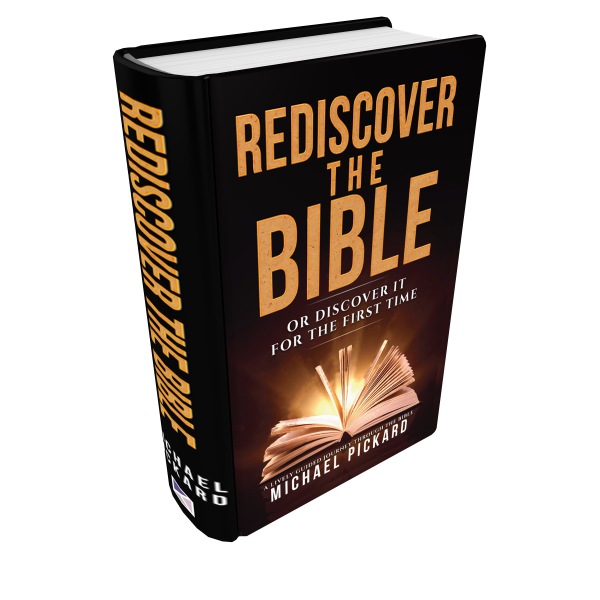 Rediscover The Bible – Or Discover it for the First Time