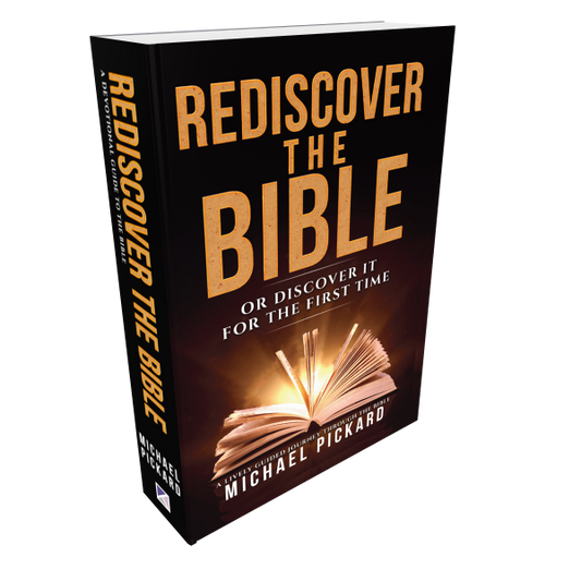 Rediscover The Bible – Or Discover it for the First Time