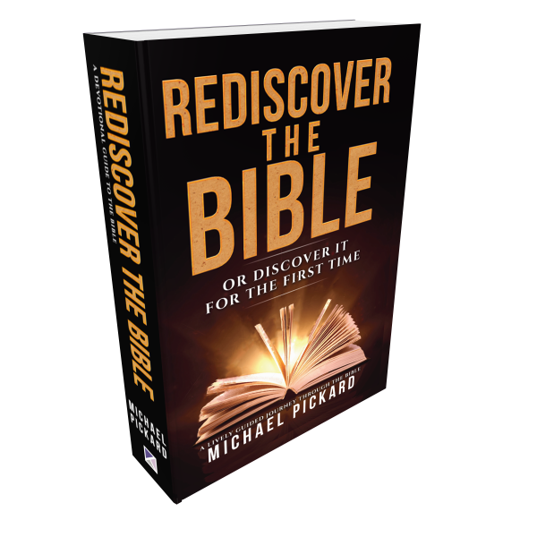 Rediscover The Bible – Or Discover it for the First Time